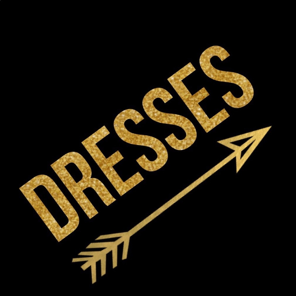 DRESSES